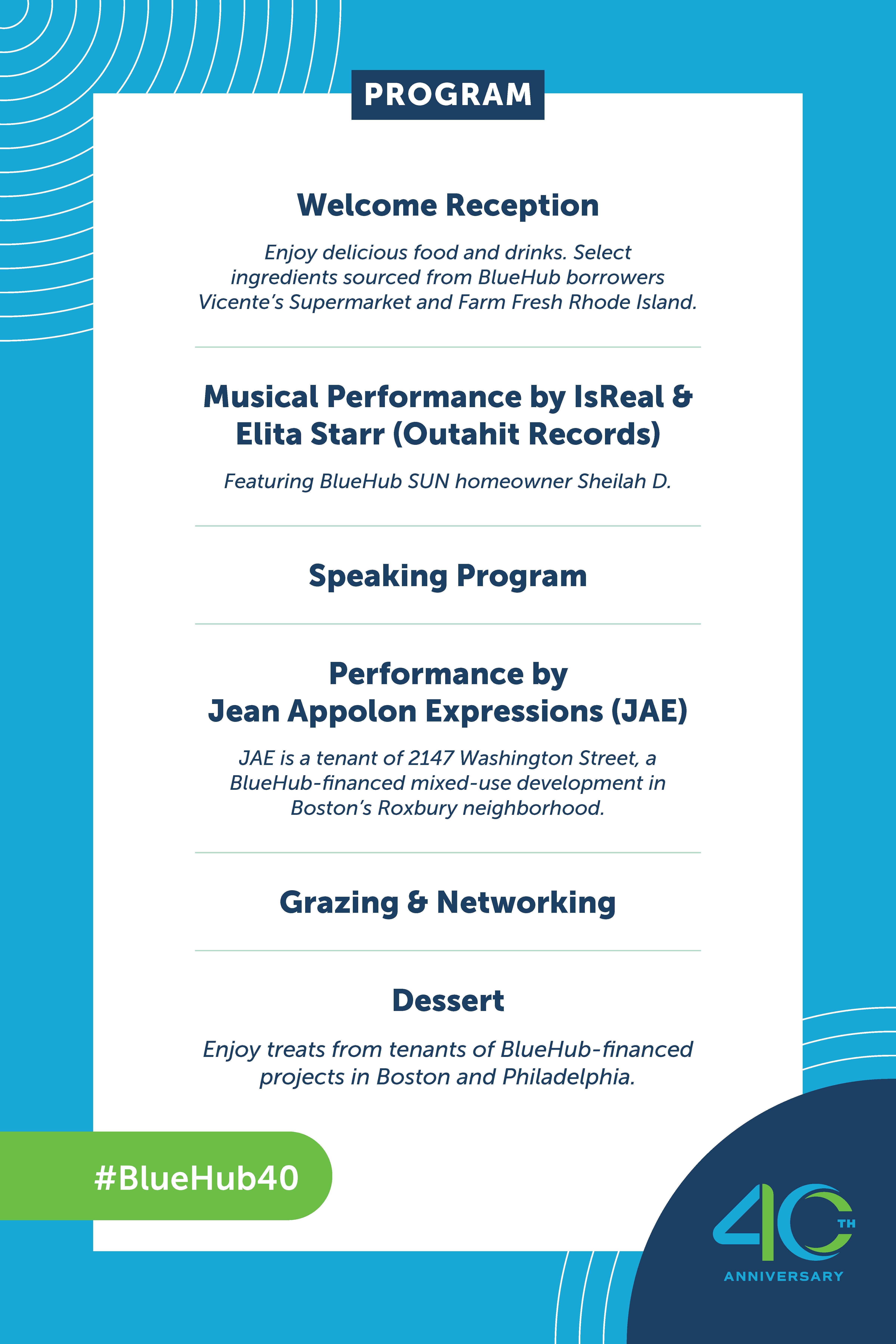 An image of the 40th anniversary event program, which includes a welcome reception, performance by IsReal and Elita Starr, speaking program, performance by Jean Appolon Expressions, cocktail reception and dessert.